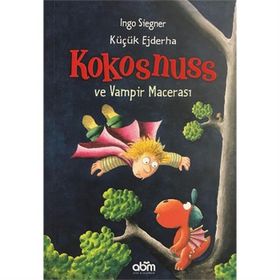 KÜÇÜK EJDERHA - KOKOSNUSS VE VAMPIR MACERASI - INGO SIEGNER