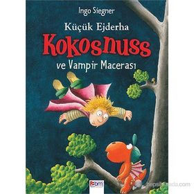 KÜÇÜK EJDERHA - KOKOSNUSS VE VAMPIR MACERASI - INGO SIEGNER