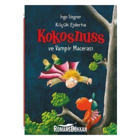 KÜÇÜK EJDERHA - KOKOSNUSS VE VAMPIR MACERASI - INGO SIEGNER