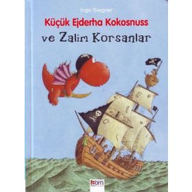 Küçük Ejderha Kokosnuss ve Zalim Korsanlar - İngo Siegner