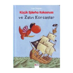 Küçük Ejderha Kokosnuss ve Zalim Korsanlar - İngo Siegner