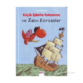 KÜÇÜK EJDERHA VE ZALIM KORSANLAR - INGO SIEGNER
