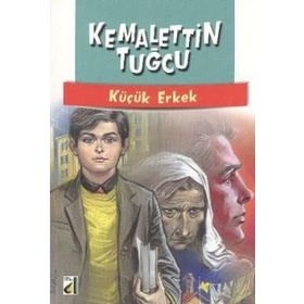 KÜÇÜK ERKEK - KEMALETTIN TUĞCU