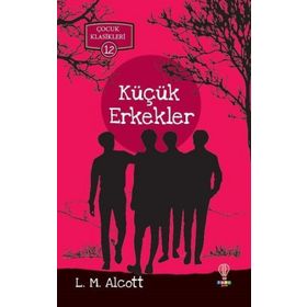 KÜÇÜK ERKEKLER - LOUISA MAY ALCOTT (ISBN:3001969100239)