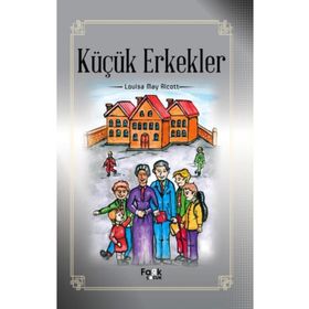 KÜÇÜK ERKEKLER - LOUISA MAY ALCOTT