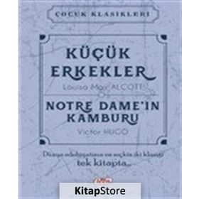 Küçük Erkekler - Notre Dame’nin Kamburu - Victor Hugo lousia may alcott
