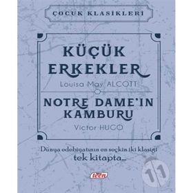Küçük Erkekler - Notre Dame’nin Kamburu - Victor Hugo lousia may alcott