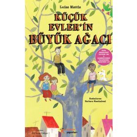 Küçük Evler’in Büyük Ağacı - Luisa Mattia