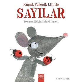 Küçük Farecik Lili ile Sayılar / Lucie Albon