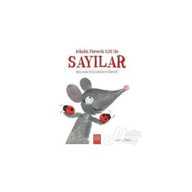 Küçük Farecik Lili ile Sayılar / Lucie Albon