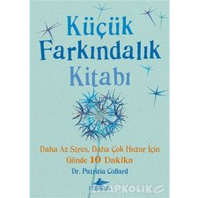 Küçük Farkındalık Kitabı - Patrizia Collard