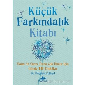 Küçük Farkındalık Kitabı - Patrizia Collard