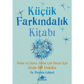 Küçük Farkındalık Kitabı - Patrizia Collard