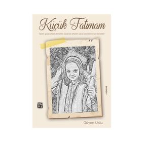 Küçük Fatımam- Güven Uslu