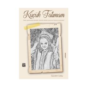 Küçük Fatımam- Güven Uslu