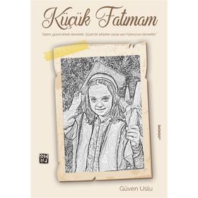 Küçük Fatımam- Güven Uslu