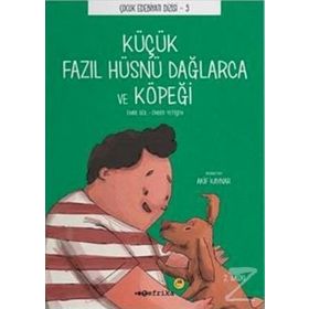 Küçük Fazıl Hüsnü Dağlarca ve Köpeği / Çocuk Edebiyatı Dizisi 5 / Emre Gül