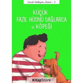 Küçük Fazıl Hüsnü Dağlarca ve Köpeği / Çocuk Edebiyatı Dizisi 5 / Emre Gül
