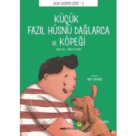 Küçük Fazıl Hüsnü Dağlarca ve Köpeği / Çocuk Edebiyatı Dizisi 5 / Emre Gül