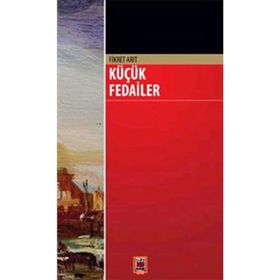 KÜÇÜK FEDAILER - FIKRET ARIT