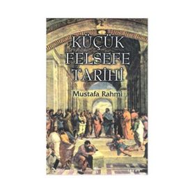 Küçük Felsefe Tarihi - Şükrü Günbulut