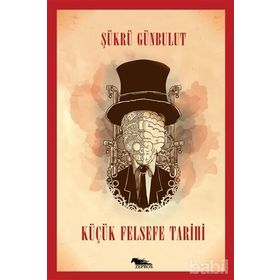 Küçük Felsefe Tarihi - Şükrü Günbulut