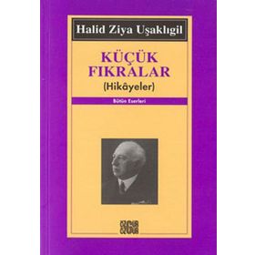 KÜÇÜK FIKRALAR (HIKAYELER) - HALID ZIYA UŞAKLIGİL
