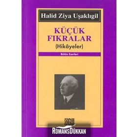 KÜÇÜK FIKRALAR (HIKAYELER) - HALID ZIYA UŞAKLIGİL