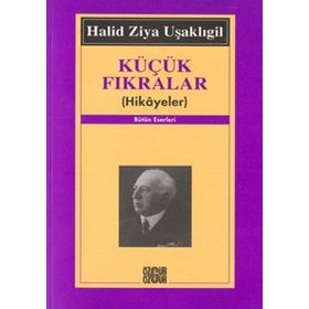 KÜÇÜK FIKRALAR (HIKAYELER) - HALID ZIYA UŞAKLIGİL