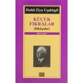 KÜÇÜK FIKRALAR (HIKAYELER) - HALID ZIYA UŞAKLIGİL