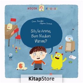 KÜÇÜK FILOZOF SÖYLE ANNE, BEN NEDEN VARIM? - OSCAR BRENIFIER