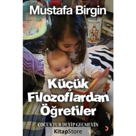 Küçük Filozoflardan Öğretiler - Mustafa Birgin