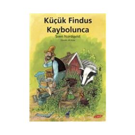 KÜÇÜK FINDUS KAYBOLUNCA - SVEN NORDQVIST