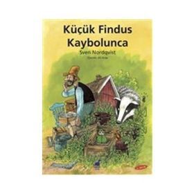 KÜÇÜK FINDUS KAYBOLUNCA - SVEN NORDQVIST