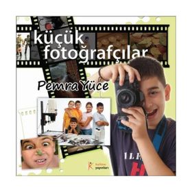 KÜÇÜK FOTOĞRAFÇILAR - PEMRA YÜCE