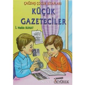 KÜÇÜK GAZETECILER - İSMAİL HAKKI SUNATA