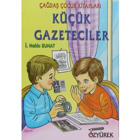 KÜÇÜK GAZETECILER - İSMAİL HAKKI SUNATA