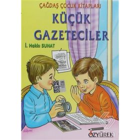 KÜÇÜK GAZETECILER - İSMAİL HAKKI SUNATA