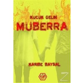 Küçük Gelin Müberra - Karibe Baysal