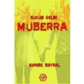 Küçük Gelin Müberra - Karibe Baysal