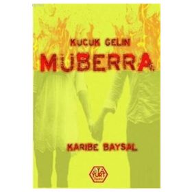 Küçük Gelin Müberra - Karibe Baysal