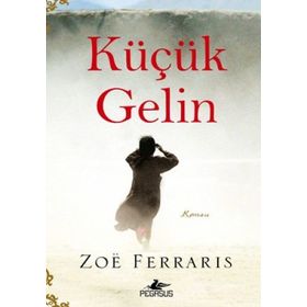 KÜÇÜK GELIN - ZOE FERRARIS