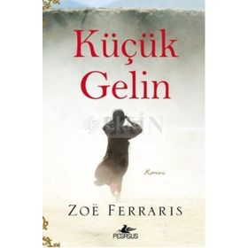 KÜÇÜK GELIN - ZOE FERRARIS