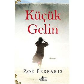 KÜÇÜK GELIN - ZOE FERRARIS
