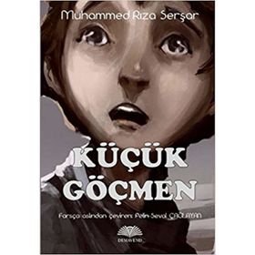 Küçük Göçmen - Muhammed Rıza Şerşar