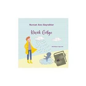 Küçük Gölge - Nurcan Avcı Bayraktar