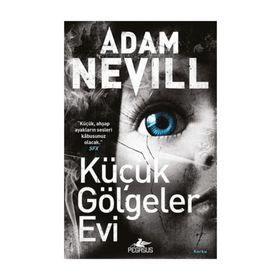 Küçük Gölgeler Evi - Adam Nevill