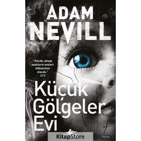 Küçük Gölgeler Evi - Adam Nevill