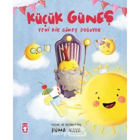 Küçük Güneş - Yeni Bir Güneş Doğuyor - Hüma Kaya