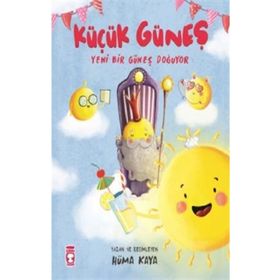 Küçük Güneş - Yeni Bir Güneş Doğuyor - Hüma Kaya